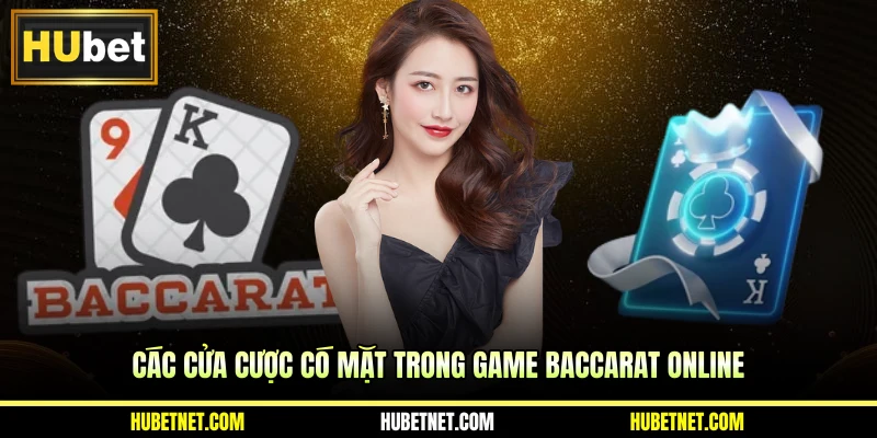 Các cửa cược có mặt trong game baccarat online