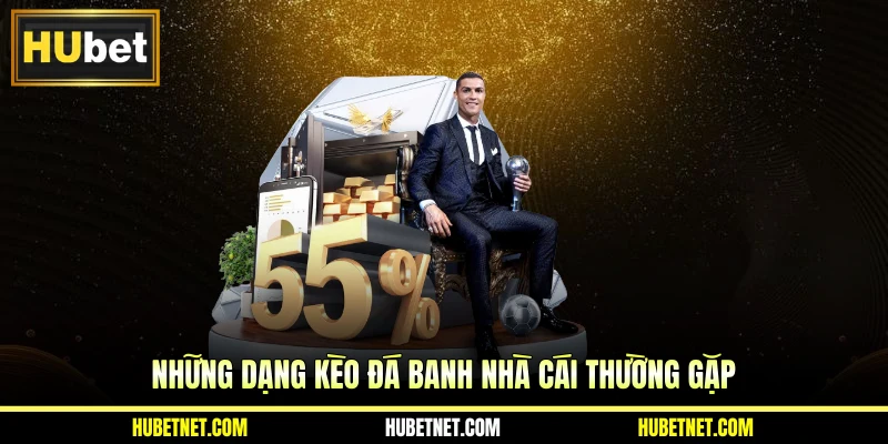 Những dạng kèo đá banh nhà cái thường gặp